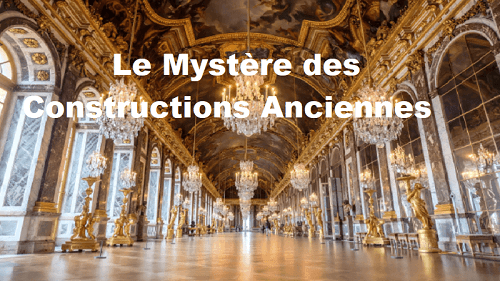 Le Mystère des Constructions Anciennes