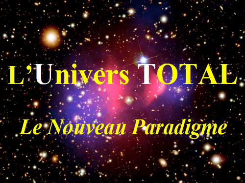Univers TOTAL le Nouveau Paradigme