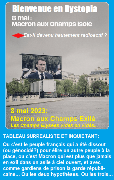 Le 8 mai 2023 - Macron aux champs Exilé - Bienvenue en Dystopia